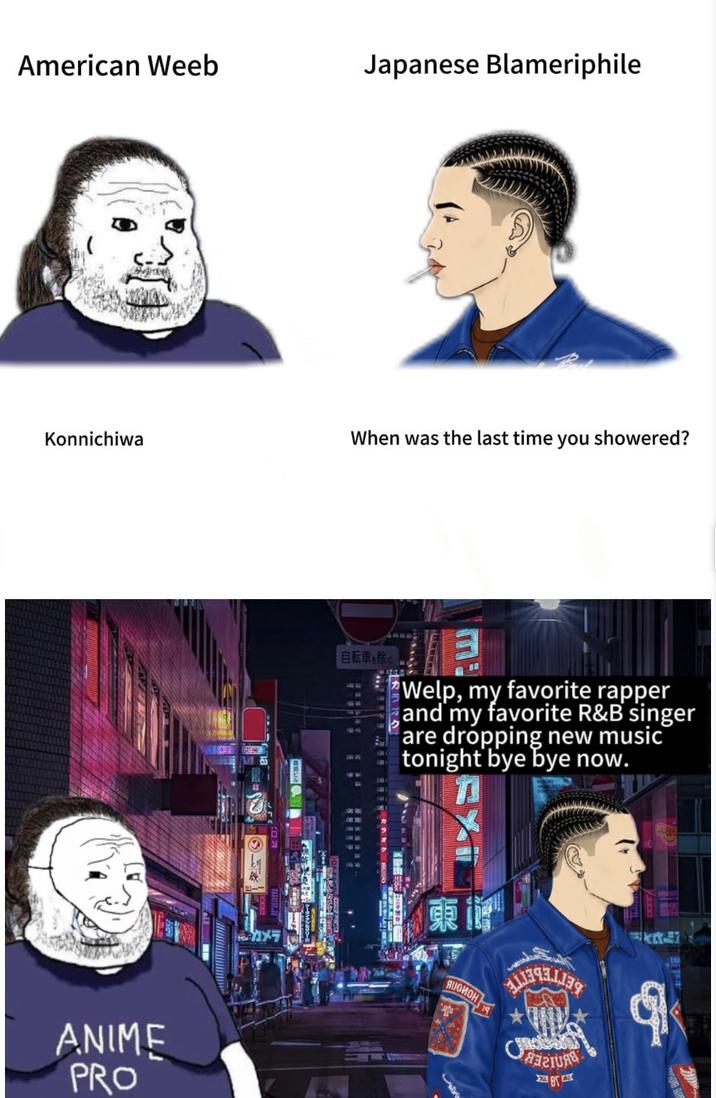 American Weeb Japanese Blameriphile Konnichiwa ANIME PRO When was the last time you showered? 自転車を除く Welp, my favorite rapper and my favorite R&B singer are dropping new music tonight bye bye now. яиоион KR
