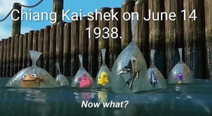 Chiang Kai-shek on June 14 1938. Now what?