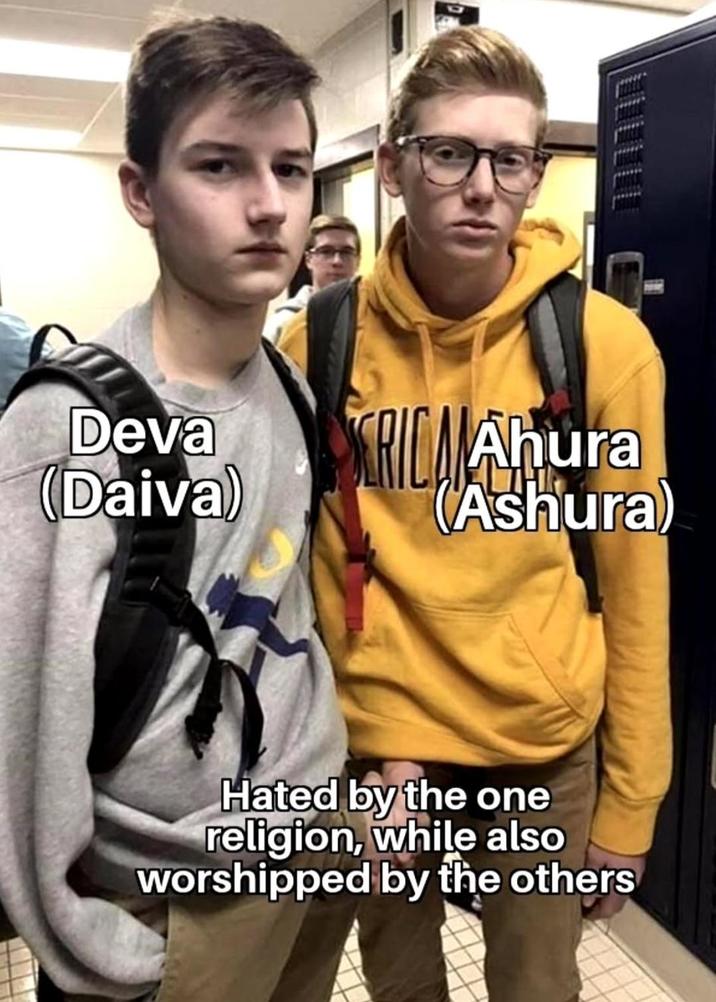 Deva (Daiva) CRIMAhura (Ashura) Hated by the one religion, while also worshipped by the others