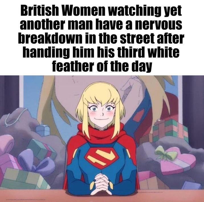 British Women watching yet another man have a nervous breakdown in the street after handing him his third white feather of the day