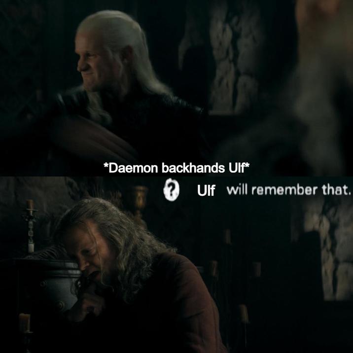 *Daemon backhands Ulf* อ Ulf will remember that.