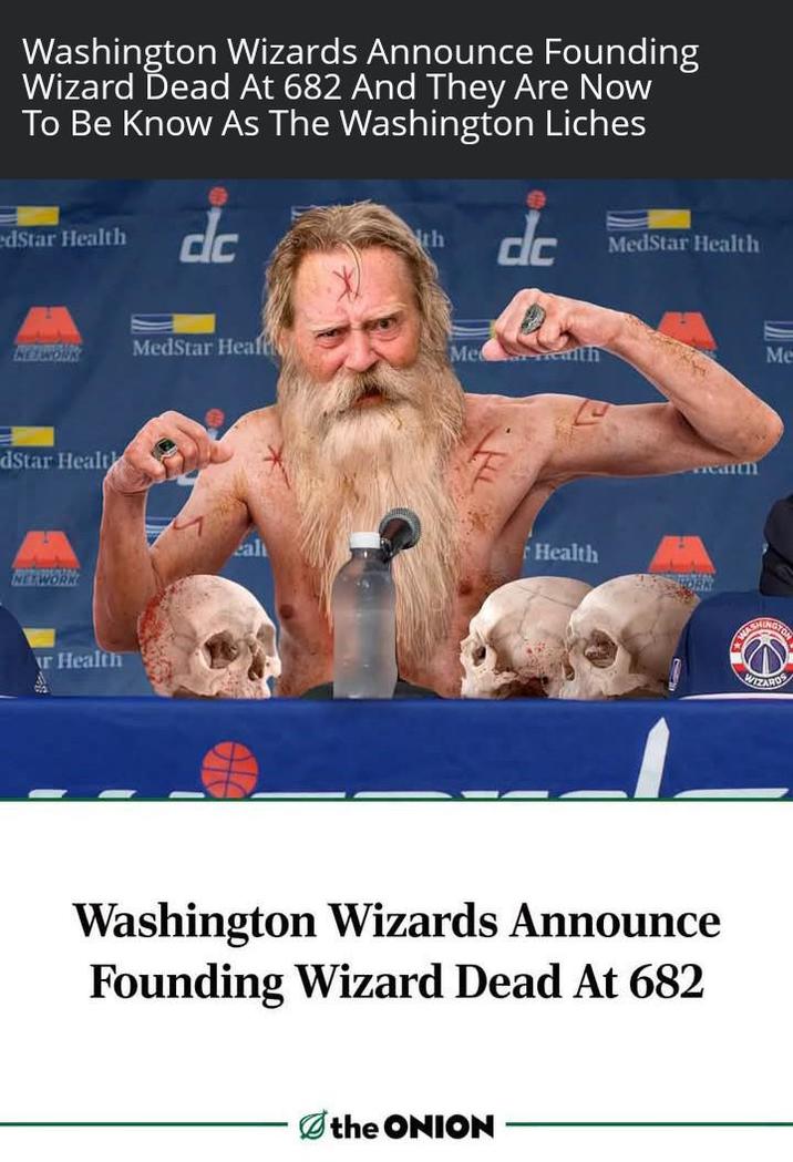 Washington Wizards Announce Founding Wizard Dead At 682 And They Are Now To Be Know As The Washington Liches edStar Health dc th MedStar Health NETWORK dStar Healt MedStar Healt Meealth al Health NETWORK r Health Washington Wizards Announce Founding Wizard Dead At 682 the ONION vicalth WA WIZARDS Me