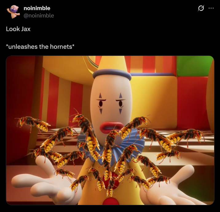 noinimble @noinimble Look Jax *unleashes the hornets* Ø