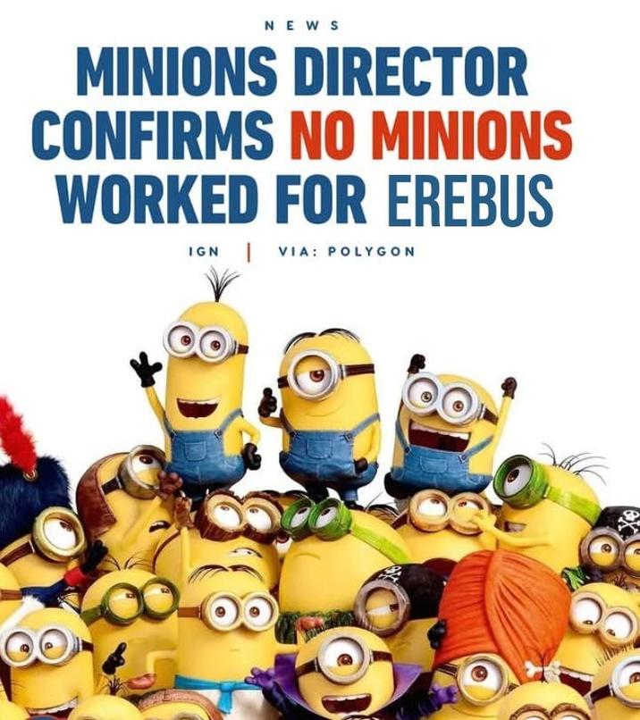 NEWS MINIONS DIRECTOR CONFIRMS NO MINIONS WORKED FOR EREBUS IGN VIA: POLYGON
