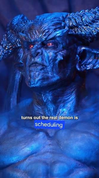 turns out the real demon is scheduling