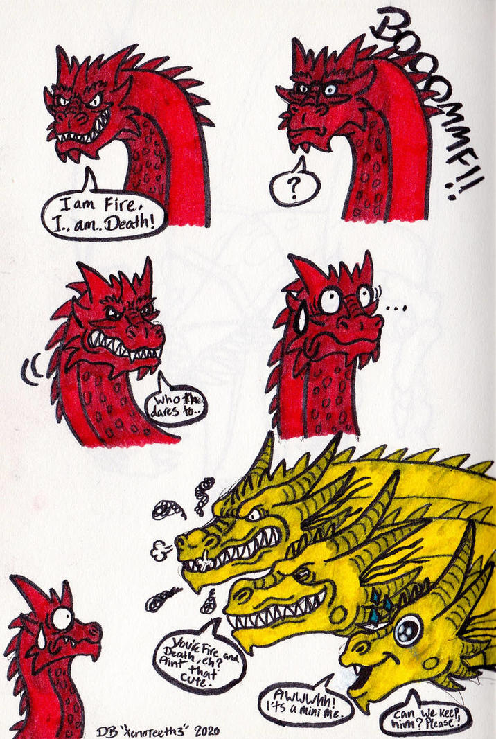 Iam Fire I.. am.. Death! ? Who th dares to.. BOOOMME!! You're Fire and Death, eh? Aint that Cute DB enoteeth3 2020 Awwwhh! Its a mini me. Can we keep him? Please