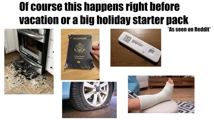 Of course this happens right before vacation or a big holiday starter pack *As seen on Reddit* PASSPORT United States of America COVID-19 Ag 0 S
