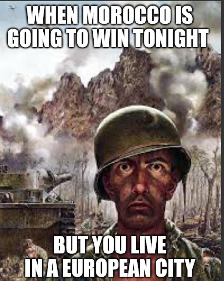 WHEN MOROCCO IS GOING TO WIN TONIGHT BUT YOU LIVE IN A EUROPEAN CITY