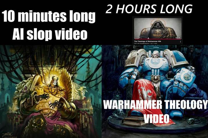 10 minutes long Al slop video 2 HOURS LONG The Theology of Warhammer 40k 242 mil visualizações há 1 mês WARHAMMER THEOLOGY VIDEO