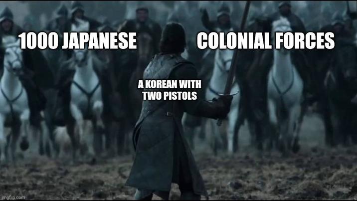 1000 JAPANESE imgflip.com A KOREAN WITH TWO PISTOLS COLONIAL FORCES