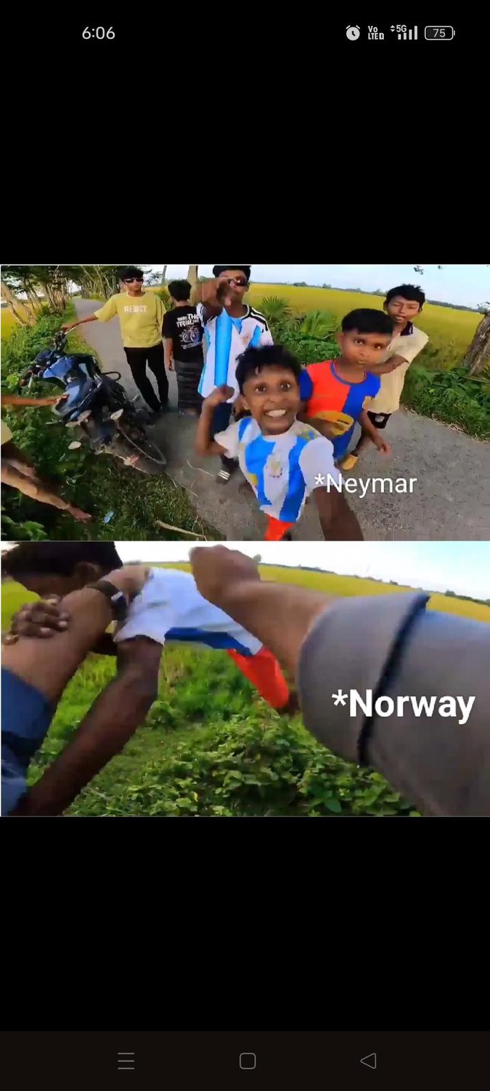 = ||| 6:06 RESIST TRI H *Neymar *Norway Vo 5G LTED 75 31