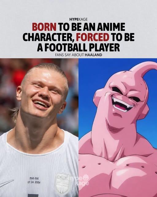 HYPEKAGE BORN TO BE AN ANIME CHARACTER, FORCED TO BE A FOOTBALL PLAYER FANS SAY ABOUT HAALAND MAR-NOR 07.06.2006 Type Kage