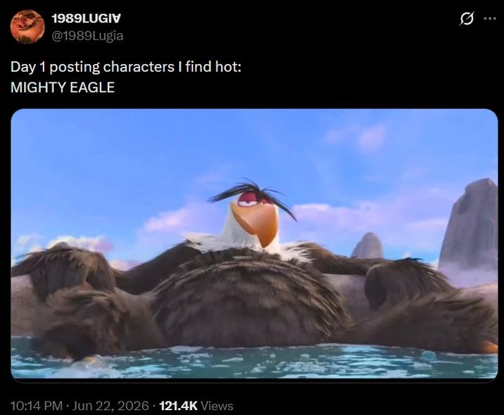 1989LUGIV @1989Lugia Day 1 posting characters I find hot: MIGHTY EAGLE 10:14 PM Jun 22, 2026 121.4K Views