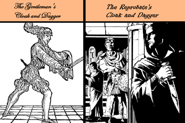 The Gentleman's Cloak and Dagger The Reprobate's Cloak and Dagger