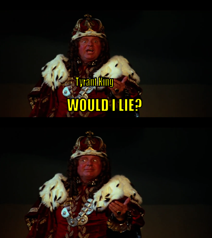 Tyrant King WOULD I LIE?