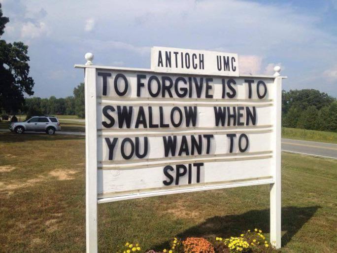 ANTIOCH UMC TO FORGIVE IS TO SWALLOW WHEN YOU WANT TO SPIT
