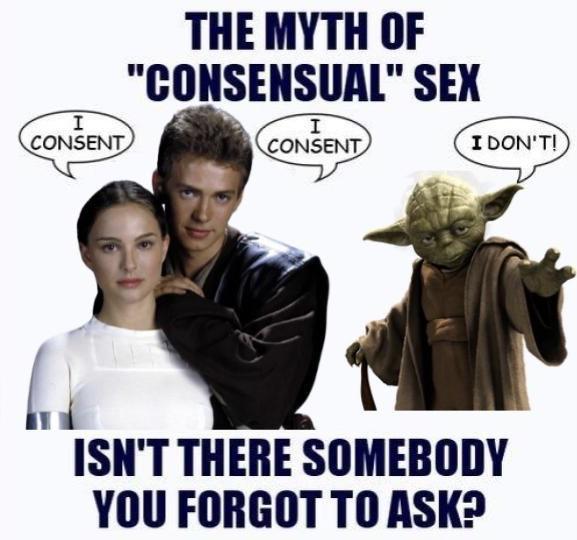 I CONSENT THE MYTH OF "CONSENSUAL" SEX I CONSENT I DON'T! ISN'T THERE SOMEBODY YOU FORGOT TO ASK?