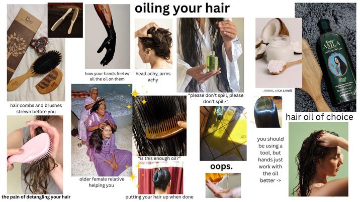 e Brush 667 فوع High quality beauty took hair combs and brushes strewn before you the pain of detangling your hair oiling your hair how your hands feel w/ all the oil on them head achy, arms achy older female relative helping you mmm, nice smell "please don't spill, please don't spill-" "is this enough oil?" oops. putting your hair up when done you should be using a tool, but hands just work with the oil better -> Dabur AMLA HAIR OIL دابر أملا زيت الشعر Makes your hair long, strong and dark. 300 ml Net Under Licence from Jr. Dabur INDIA LTD. hair oil of choice