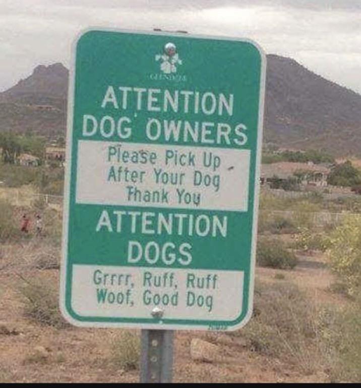 GLENDA ATTENTION DOG OWNERS Please Pick Up After Your Dog Thank You ATTENTION DOGS Grrrr. Ruff, Ruff Woof, Good Dog