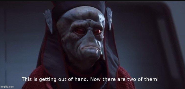 imgflip.com This is getting out of hand. Now there are two of them!