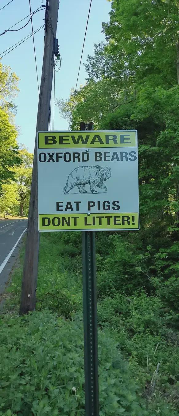 BEWARE OXFORD BEARS EAT PIGS DONT LITTER!