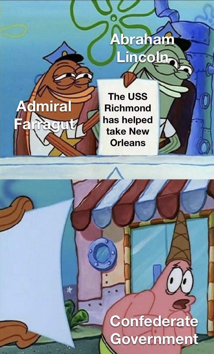 Abraham Lincoln Admiral Farragut The USS Richmond has helped take New Orleans Confederate Government