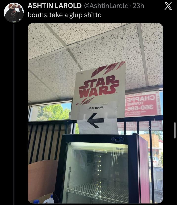 ASHTIN LAROLD @AshtinLarold · 23h boutta take a glup shitto X STAR WARS REST ROOM MAND SRIT 399AHO -aea-oag Carrier 040-