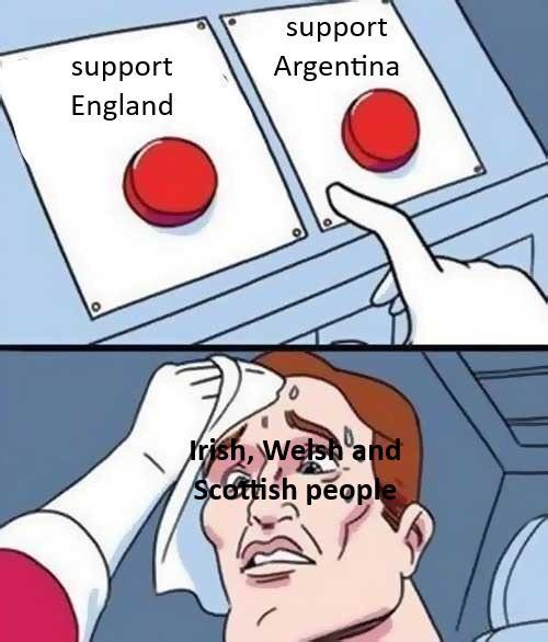 support England support Argentina Irish, Welsh and Scottish people