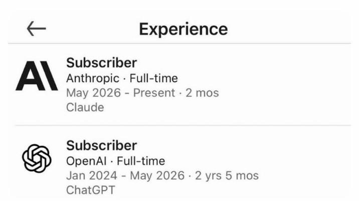 ← Experience Al Subscriber Anthropic Full-time May 2026 - Present · 2 mos Claude Subscriber OpenAl Full-time Jan 2024 May 2026 2 yrs 5 mos ChatGPT