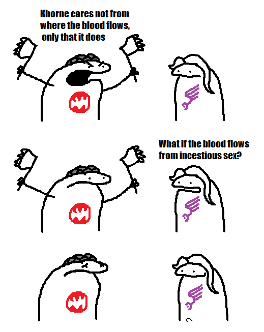 Khorne cares not from where the blood flows, only that it does What if the blood flows from incestious sex?
