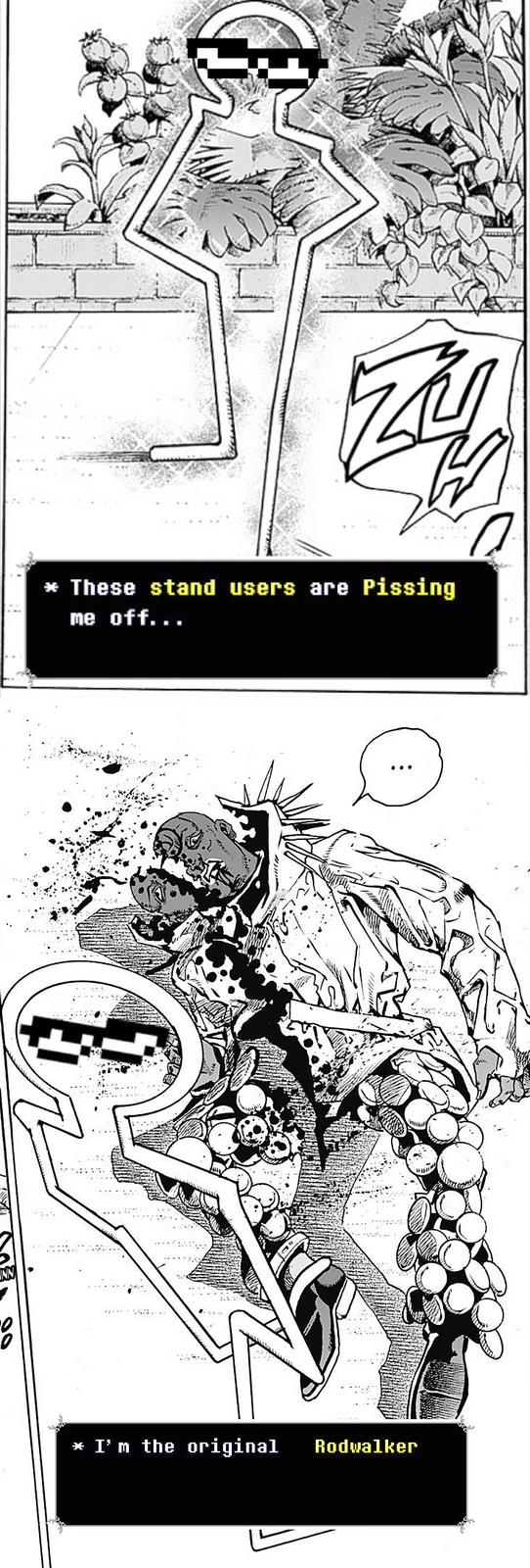 H * These stand users are Pissing me off... + * I'm the original Rodwalker
