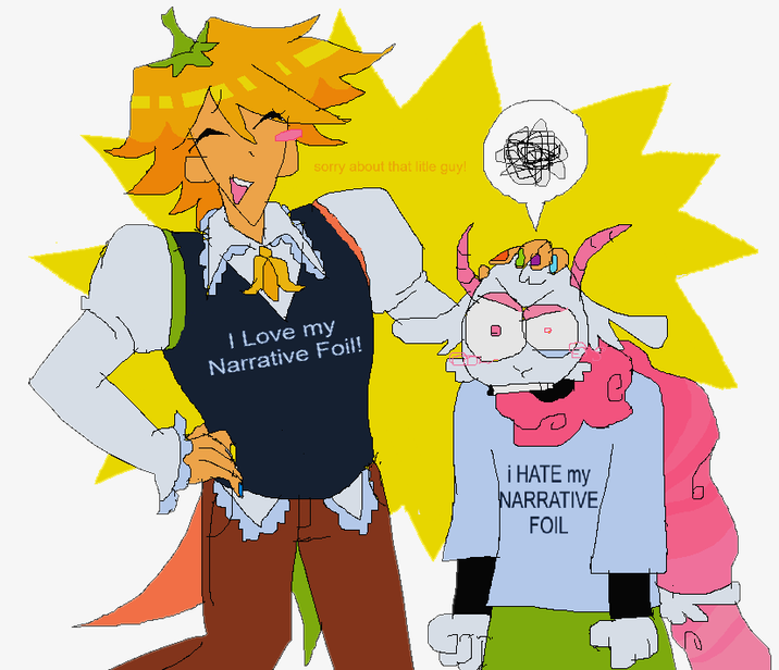 sorry about that litle guy! I Love my Narrative Foil! i HATE my NARRATIVE FOIL