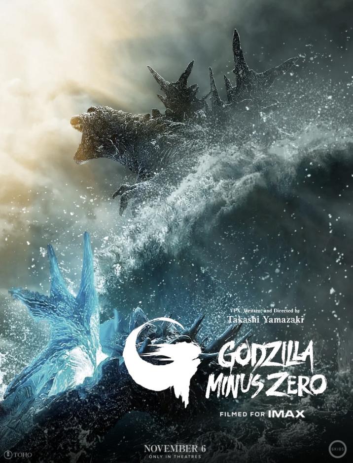 TOHO NOVEMBER 6 ONLY IN THEATRES VIX. Written, and Directed by Takashi Yamazaki GODZILLA MINUS ZERO FILMED FOR IMAX GKIDS