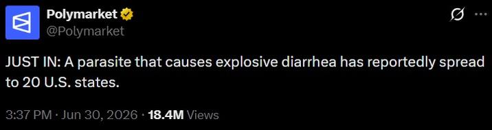 W Polymarket @Polymarket JUST IN: A parasite that causes explosive diarrhea has reportedly spread to 20 U.S. states. 3:37 PM · Jun 30, 2026 18.4M Views