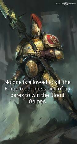 BRANGI COMMUNITY No one is allowed to kill the Emperor... unless one of us dares to win the Blood Games