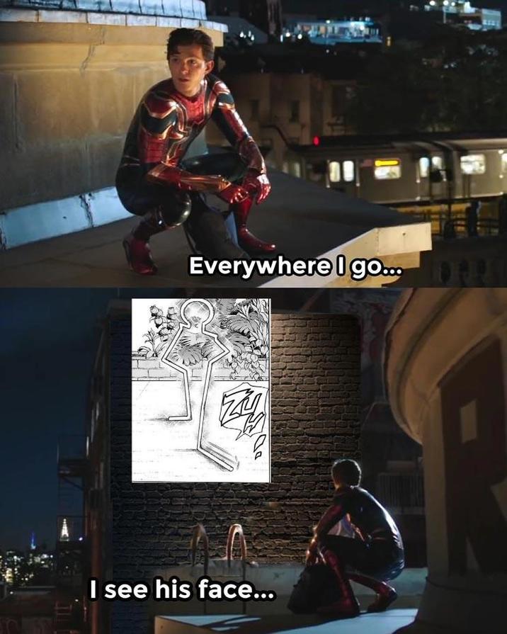 Everywhere I go... I see his face...