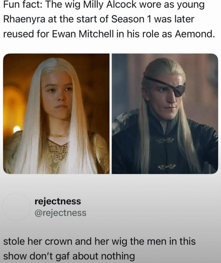 Fun fact: The wig Milly Alcock wore as young Rhaenyra at the start of Season 1 was later reused for Ewan Mitchell in his role as Aemond. rejectness @rejectness stole her crown and her wig the men in this show don't gaf about nothing