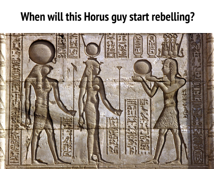 OK 201 When will this Horus guy start rebelling? 茶
