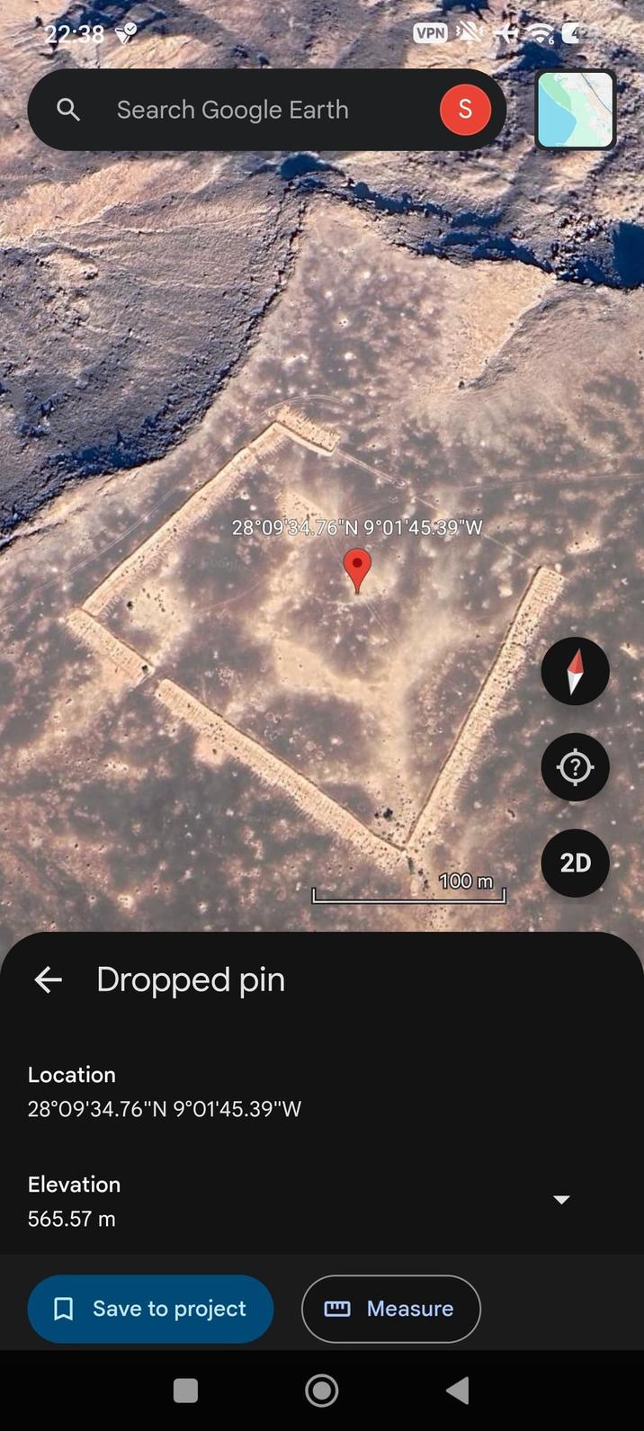 22:38 a Search Google Earth VPN S 28°09'34.76"N 9°01'45.39"W ← Dropped pin Location 28°09'34.76"N 9°01'45.39"W Elevation 565.57 m 100 m ☐ Save to project Measure ? 2D 20