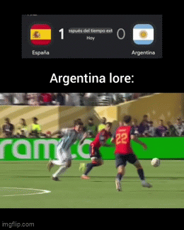 España 1 spués del tiempo ext Hay Ο Argentina Argentina lore: 22 ram.c imgflip.com