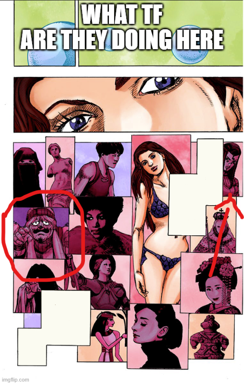 imgflip.com WHAT TF ARE THEY DOING HERE