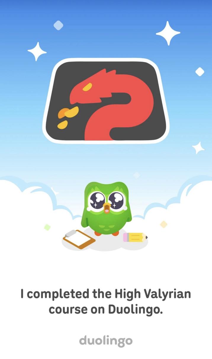 I completed the High Valyrian course on Duolingo. duolingo
