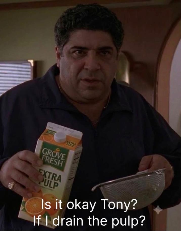 7231 FITER PAR LUSTRA GROVE FRESH EXTRA PULP Is it okay Tony? If I drain the pulp?
