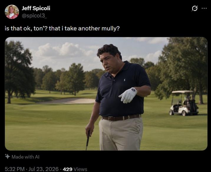 Jeff Spicoli @spicol3 is that ok, ton'? that i take another mully? Made with AI 5:32 PM - Jul 23, 2026 429 Views