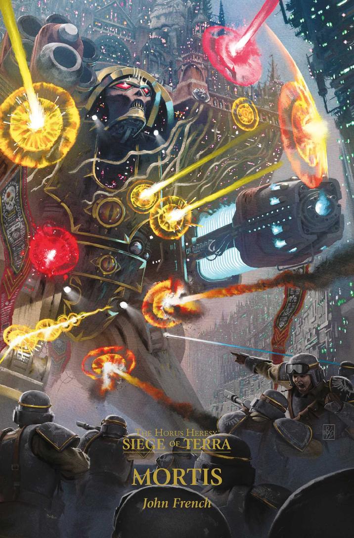 THE HORUS HERESY SIEGE OF TERRA MORTIS John French