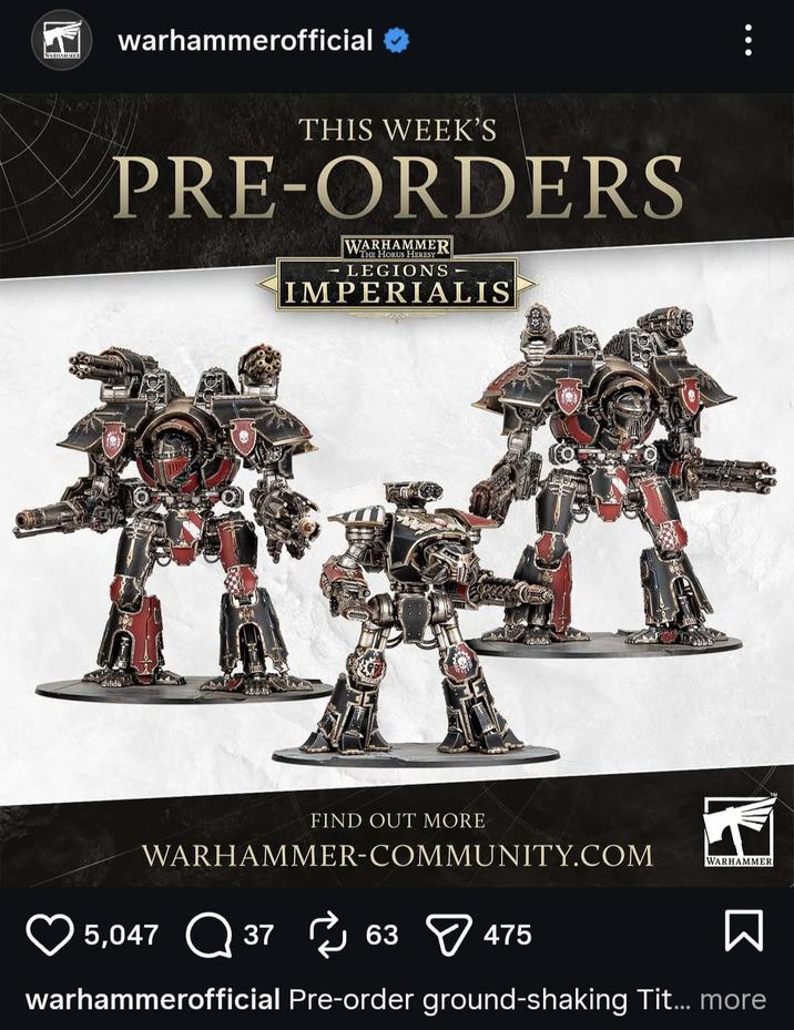 WARHAMMER warhammerofficial ✔ THIS WEEK'S PRE-ORDERS WARHAMMER THE HORUS HERESY LEGIONS IMPERIALIS FIND OUT MORE WARHAMMER-COMMUNITY.COM 5,047 37 63 > 475 WARHAMMER warhammerofficial Pre-order ground-shaking T--... more