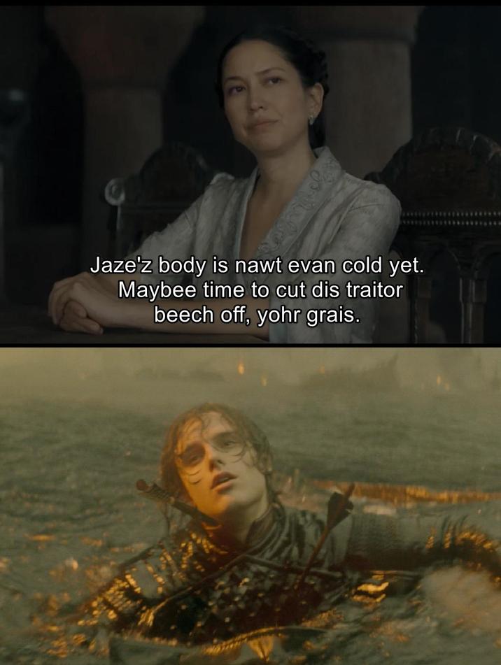 Jaze'z body is nawt evan cold yet. Maybee time to cut dis traitor beech off, yohr grais.
