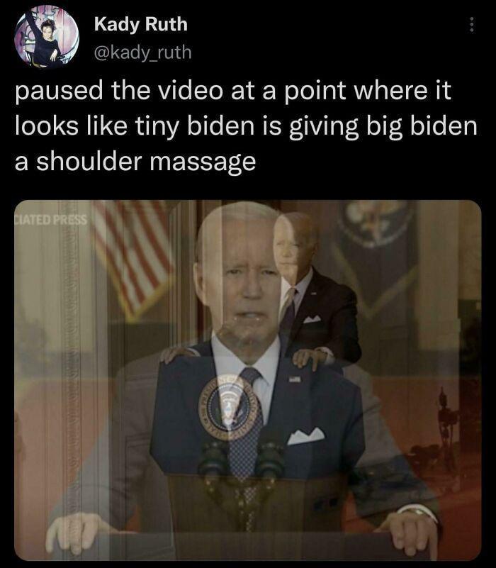 Kady Ruth @kady_ruth paused the video at a point where it looks like tiny biden is giving big biden a shoulder massage CIATED PRESS