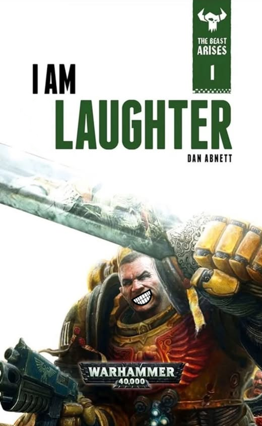 THE BEAST ARISES I AM - LAUGHTER DAN ABNETT WARHAMMER 40,000