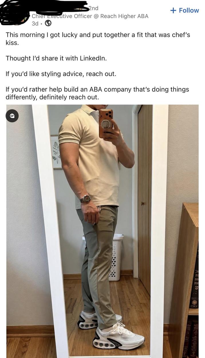 2nd + Follow Chief Executive Officer @ Reach Higher ABA 3d This morning I got lucky and put together a fit that was chef's kiss. Thought I'd share it with LinkedIn. If you'd like styling advice, reach out. If you'd rather help build an ABA company that's doing things differently, definitely reach out. 12 וכל